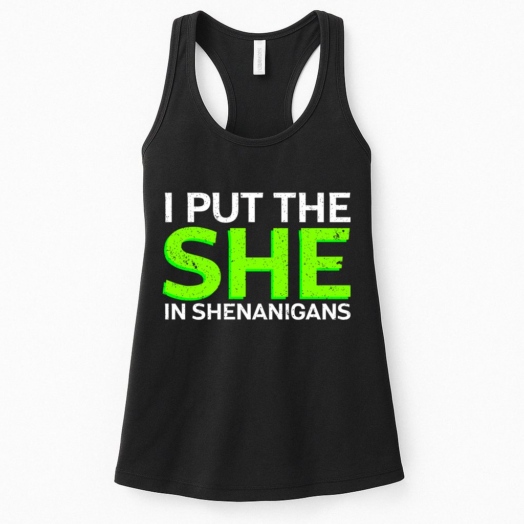 I Put The She In Shenanigans Womens Tank Top