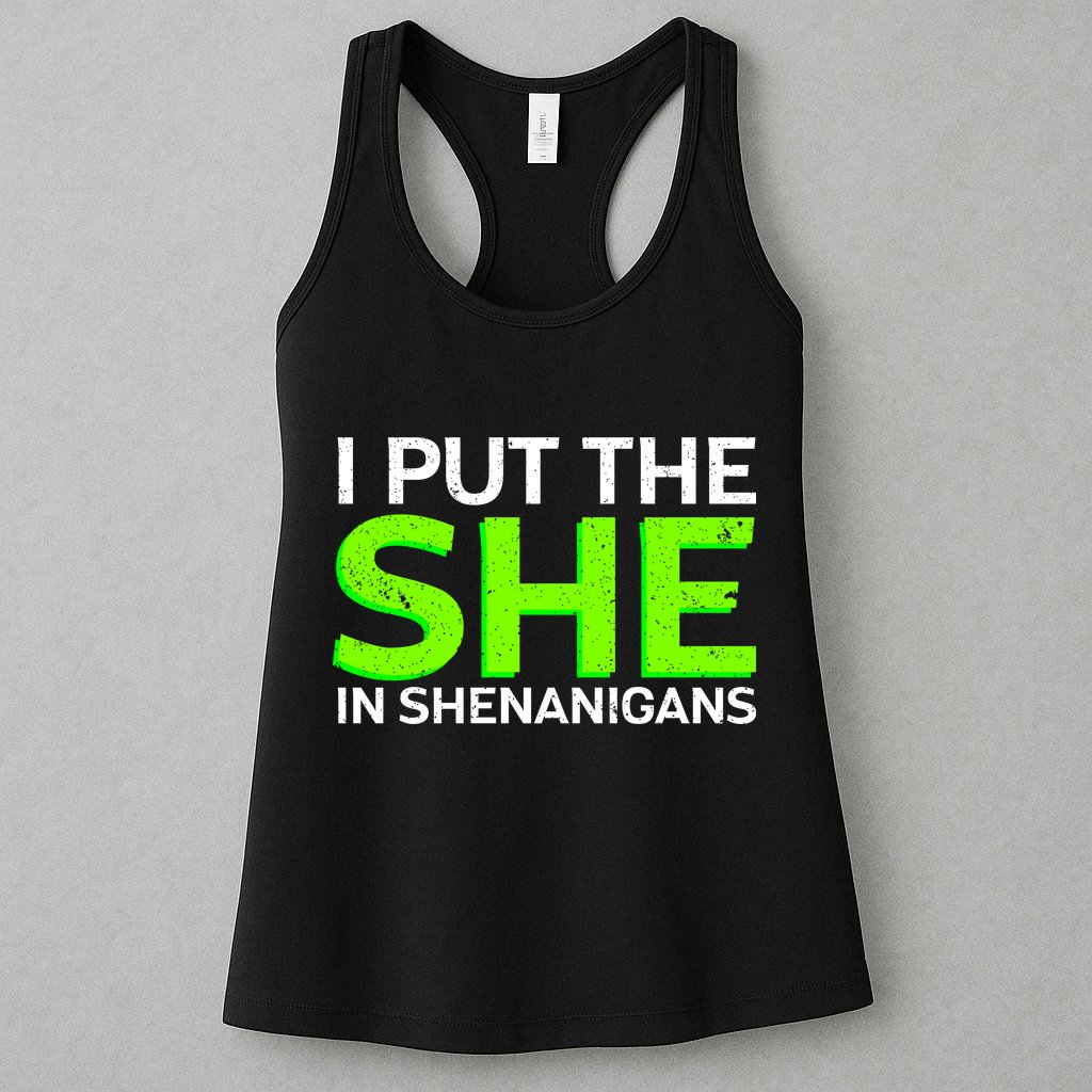 I Put The She In Shenanigans Womens Tank Top