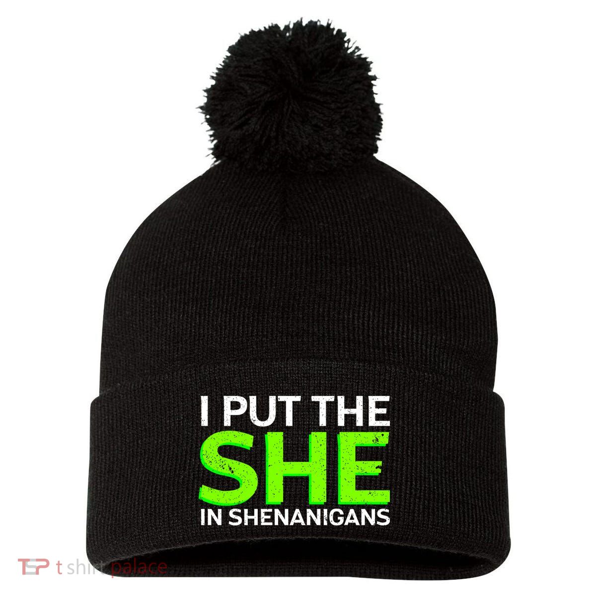 I Put The She In Shenanigans Pom Pom 12in Knit Beanie