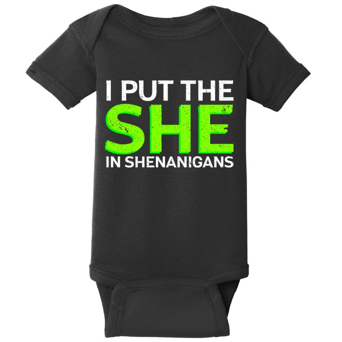 I Put The She In Shenanigans Baby Bodysuit