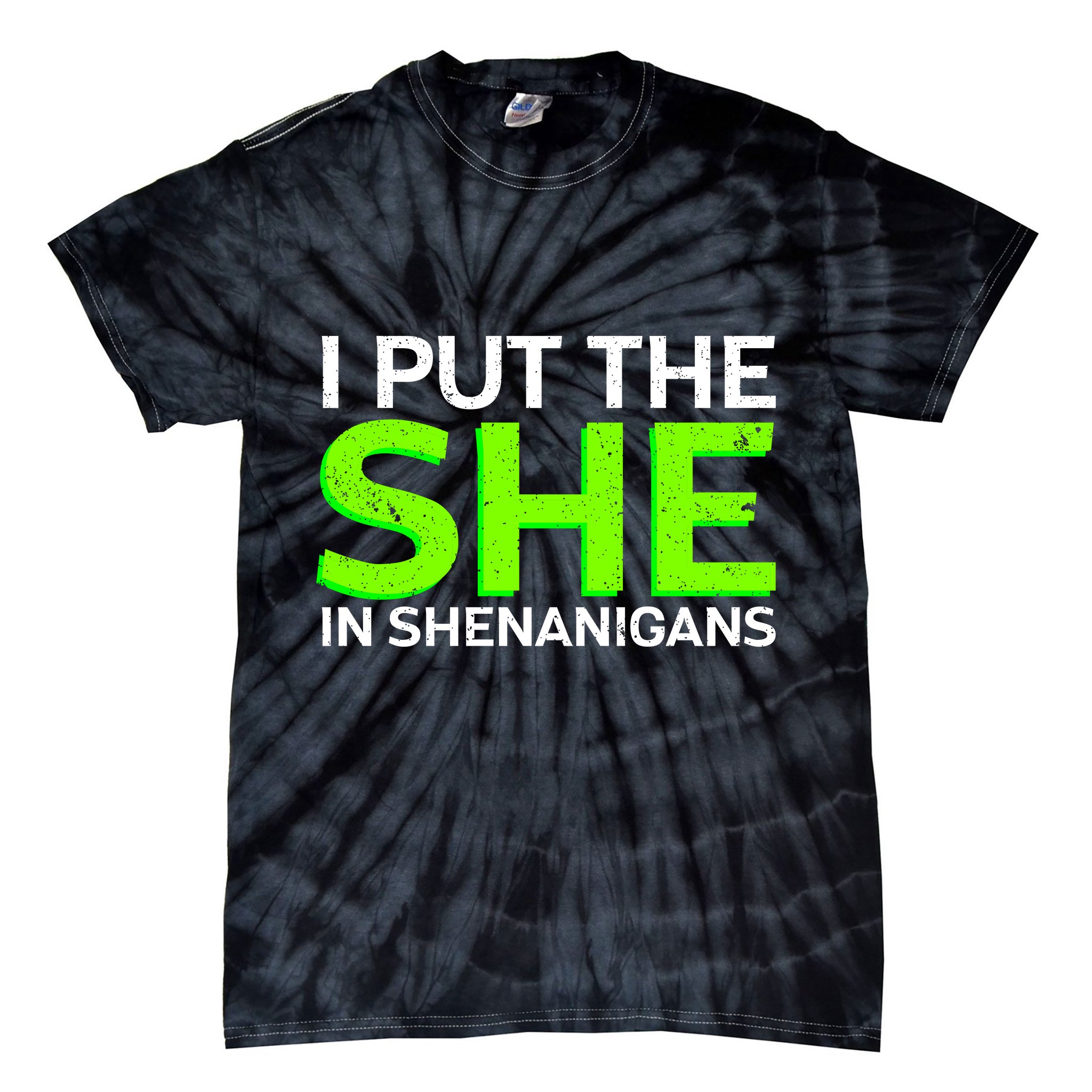 I Put The She In Shenanigans Tie-Dye T-Shirt