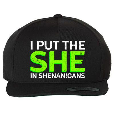 I Put The She In Shenanigans Wool Snapback Cap