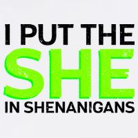 I Put The She In Shenanigans Garment-Dyed Sweatshirt