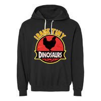 I Raise Tiny Dinosaurs Garment-Dyed Fleece Hoodie