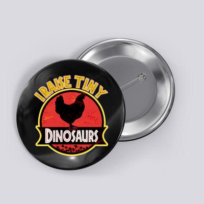 I Raise Tiny Dinosaurs Button