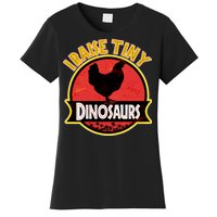 I Raise Tiny Dinosaurs Women's T-Shirt