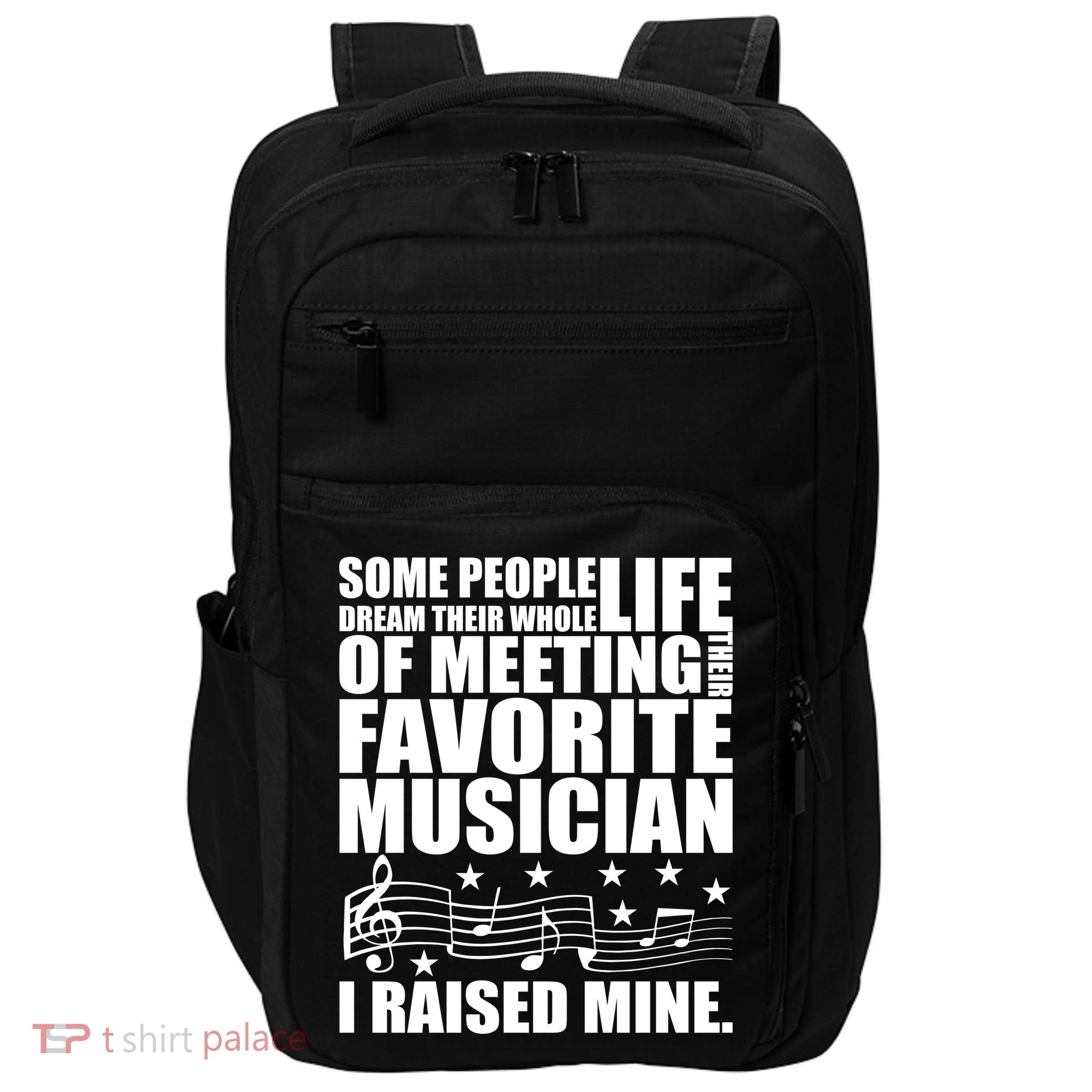 I Raised Mine Favorite Musician Impact Tech Backpack