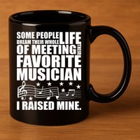 I Raised Mine Favorite Musician 11oz C Handle Ceramic Mug