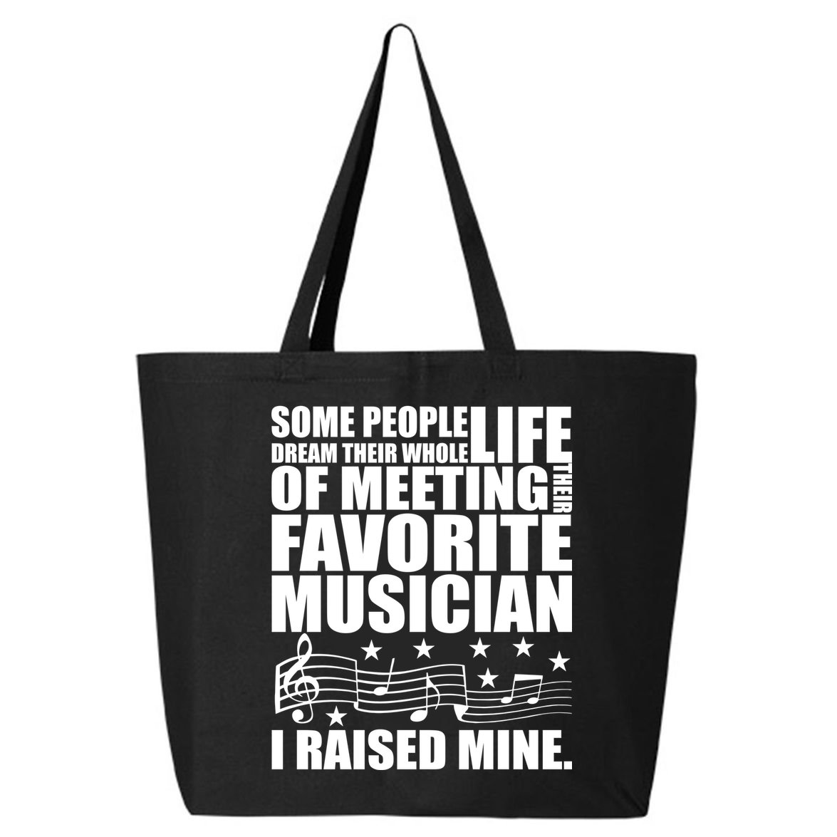 I Raised Mine Favorite Musician 25L Jumbo Tote