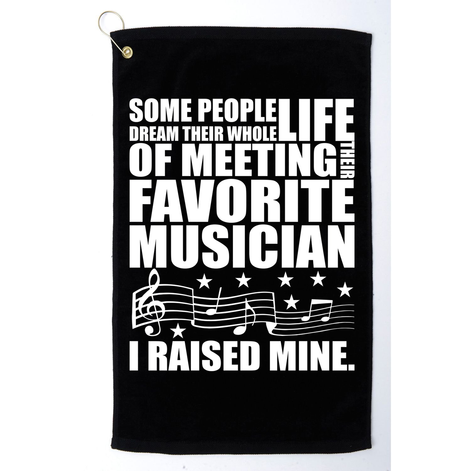 I Raised Mine Favorite Musician Golf Towel