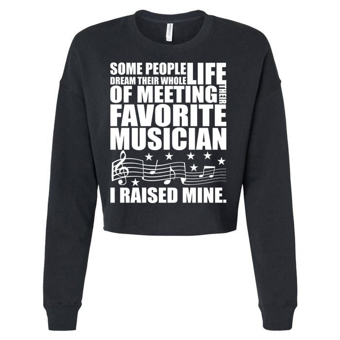 I Raised Mine Favorite Musician Cropped Pullover Crew