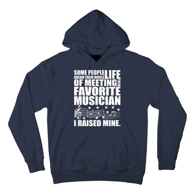 I Raised Mine Favorite Musician Hoodie