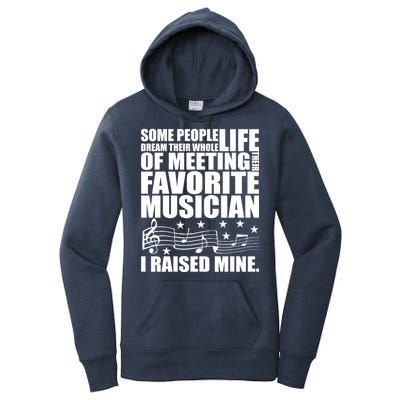 I Raised Mine Favorite Musician Women's Pullover Hoodie