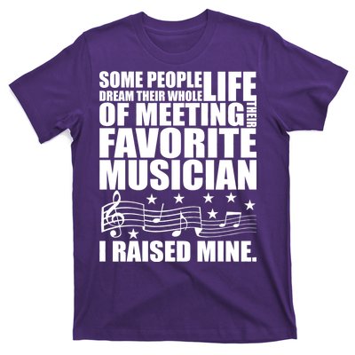 I Raised Mine Favorite Musician T-Shirt