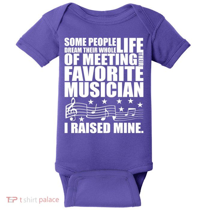 I Raised Mine Favorite Musician Baby Bodysuit