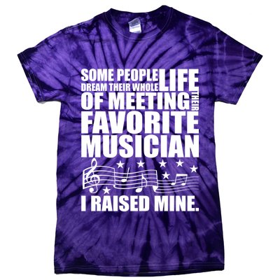 I Raised Mine Favorite Musician Tie-Dye T-Shirt