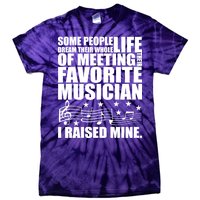 I Raised Mine Favorite Musician Tie-Dye T-Shirt