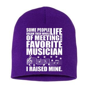 I Raised Mine Favorite Musician Short Acrylic Beanie