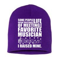 I Raised Mine Favorite Musician Short Acrylic Beanie