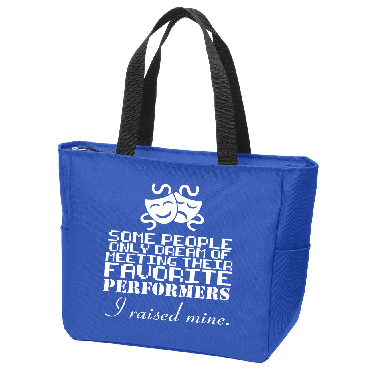I Raised My Favorite Performers  Zip Tote Bag