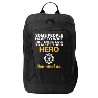 I Raised My Firefighter Hero City Backpack