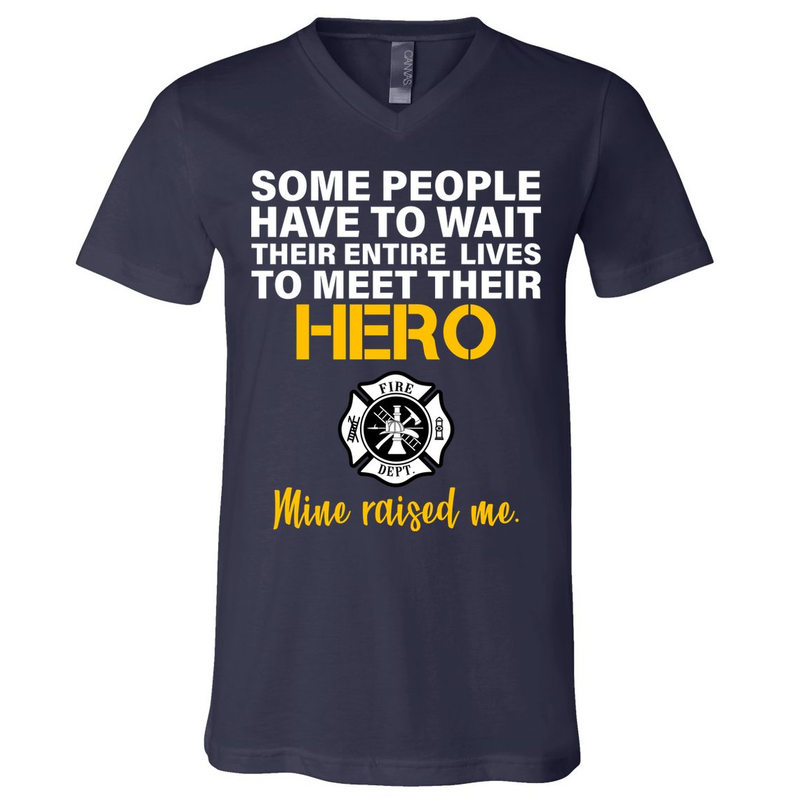I Raised My Firefighter Hero V-Neck T-Shirt