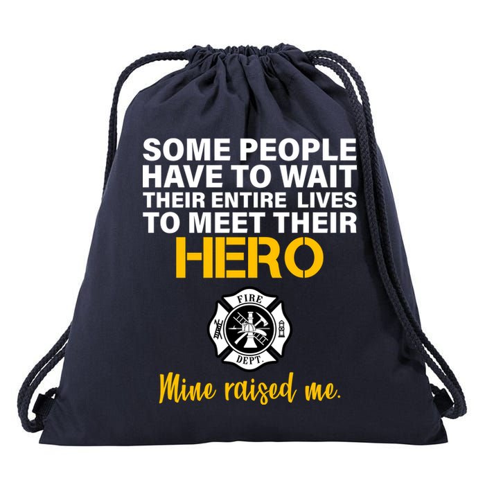 I Raised My Firefighter Hero Drawstring Bag
