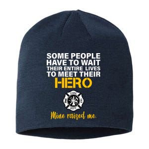 I Raised My Firefighter Hero Sustainable Beanie