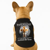 I Rather Stand With God And Be Judge By The World Doggie Tank