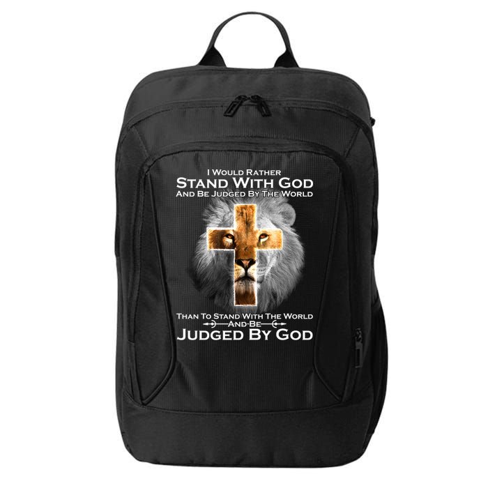 I Rather Stand With God And Be Judge By The World City Backpack