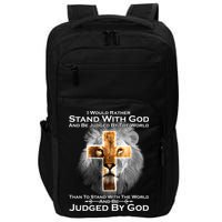 I Rather Stand With God And Be Judge By The World Impact Tech Backpack