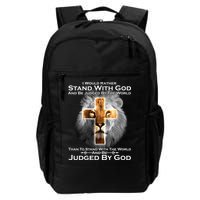 I Rather Stand With God And Be Judge By The World Backpack