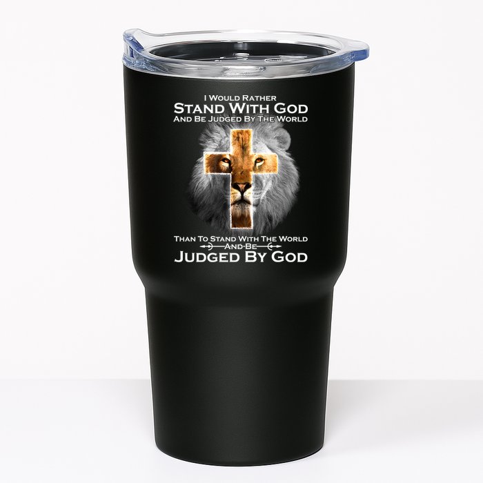 I Rather Stand With God And Be Judge By The World Tumbler
