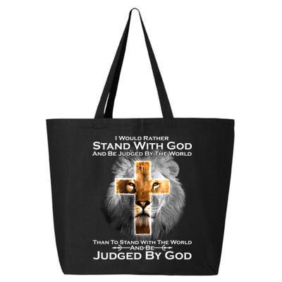 I Rather Stand With God And Be Judge By The World 25L Jumbo Tote