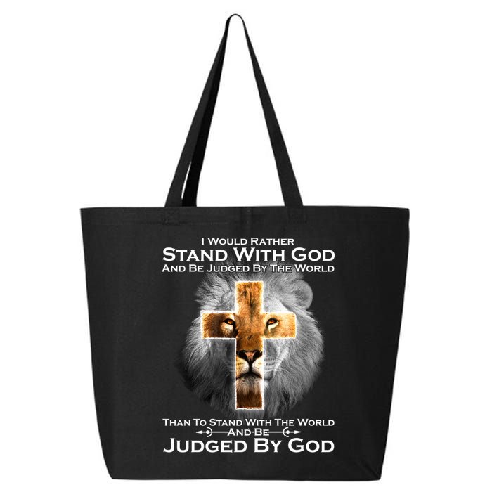 I Rather Stand With God And Be Judge By The World 25L Jumbo Tote