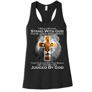 I Rather Stand With God And Be Judge By The World Women's Racerback Tank