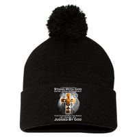 I Rather Stand With God And Be Judge By The World Pom Pom 12in Knit Beanie