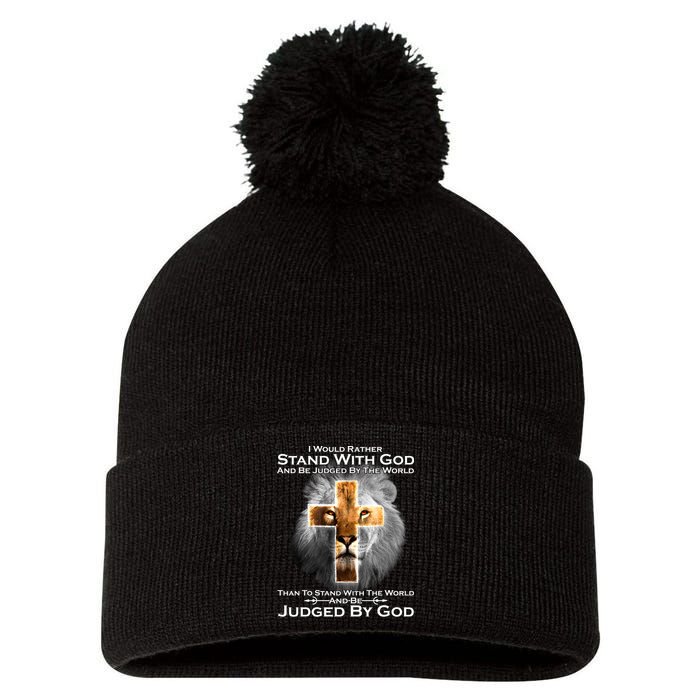 I Rather Stand With God And Be Judge By The World Pom Pom 12in Knit Beanie