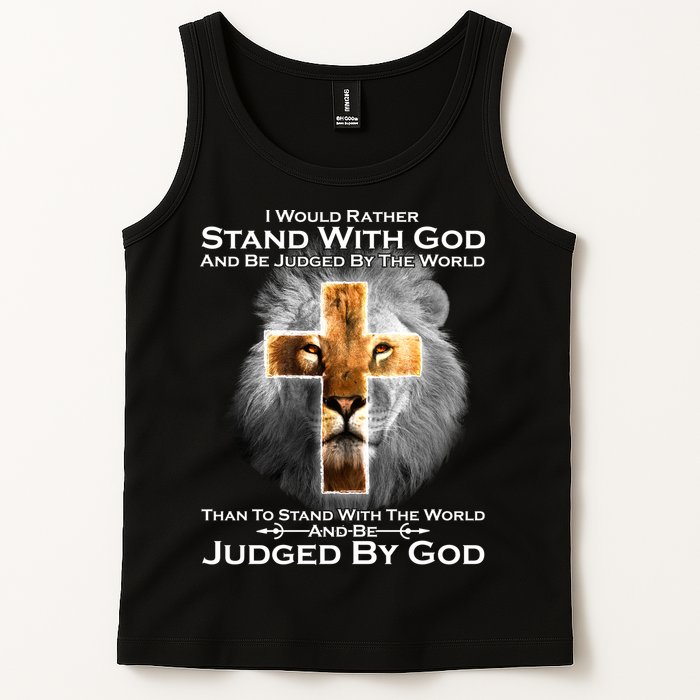 I Rather Stand With God And Be Judge By The World Tank Top