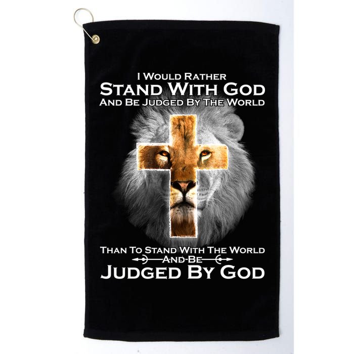 I Rather Stand With God And Be Judge By The World Golf Towel