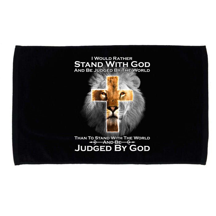 I Rather Stand With God And Be Judge By The World Microfiber Hand Towel
