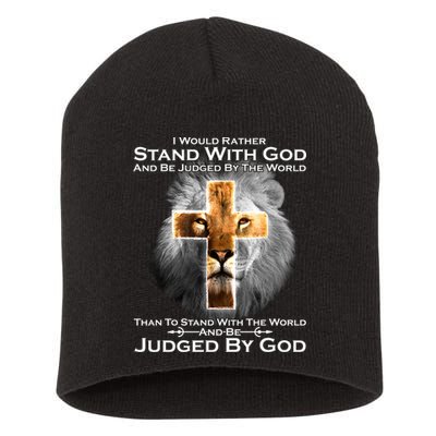 I Rather Stand With God And Be Judge By The World Short Acrylic Beanie