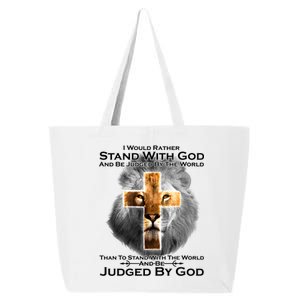 I Rather Stand With God And Be Judge By The World 25L Jumbo Tote