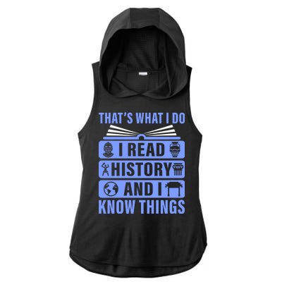 I Read History And I Know Things Funny Ladies PosiCharge Tri-Blend Wicking Draft Hoodie Tank