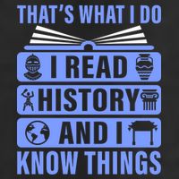 I Read History And I Know Things Funny Garment-Dyed Heavyweight T-Shirt