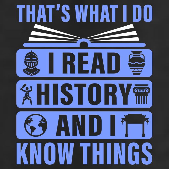 I Read History And I Know Things Funny Garment-Dyed Heavyweight T-Shirt