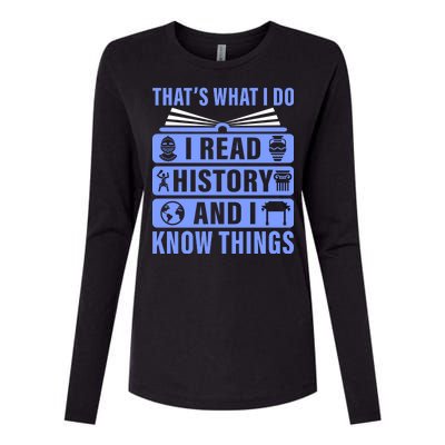 I Read History And I Know Things Funny Womens Cotton Relaxed Long Sleeve T-Shirt