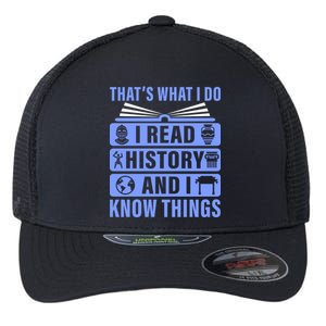 I Read History And I Know Things Funny Flexfit Unipanel Trucker Cap