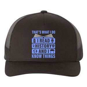 I Read History And I Know Things Funny Yupoong Adult 5-Panel Trucker Hat