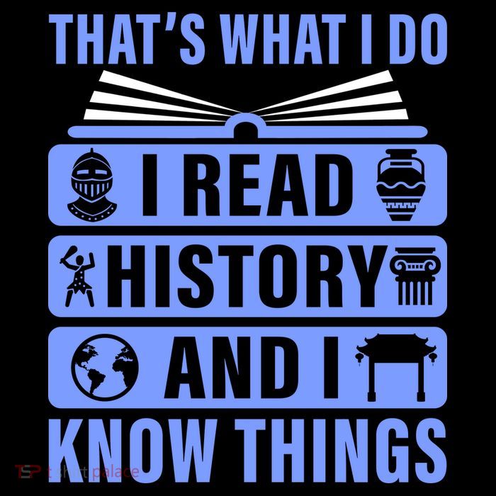I Read History And I Know Things Funny Tall T-Shirt